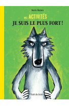 Mes activités je suis le plus fort !
