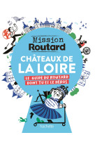 Mission routard dans les châteaux de la loire