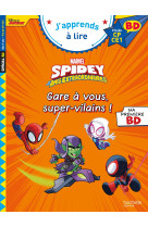Disney bd fin de cp-ce1 - spidey et ses amis extraordinaires - gare à vous, super-vilains !