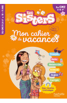 Les sisters - mon cahier de vacances 2025 - du cm2 à la 6e