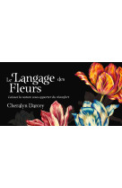 Mon oracle de poche : langage des fleurs