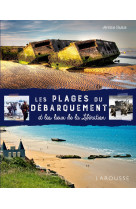 Les plages du débarquement et les lieux de la libération
