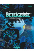 Bételgeuse - tome 2 - les survivants