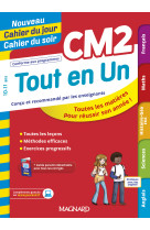 Tout en un cm2 - leçons, méthodes et exercices - nouveau cahier du jour cahier du soir