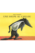 Une soupe au caillou