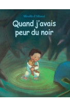 Quand j'avais peur du noir