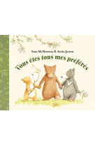 Vous êtes tous mes préférés
