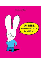 Un bébé, dans le ventre de maman ?