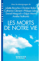 Les morts de notre vie (espaces libres - ecritures)