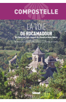 Compostelle la voie de rocamadour