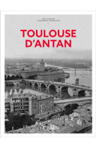 Toulouse d'antan - nouvelle édition