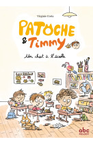 Patoche et timmy - un chat à l’école