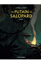 Un putain de salopard tome 1 - isabel