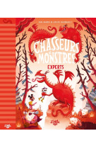 Chasseurs de monstres - tome 3 : experts