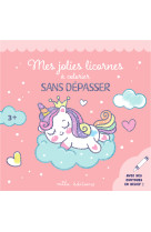 Mes jolies licornes à colorier sans dépasser