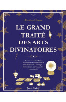 Le grand traité des arts divinatoires