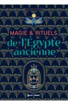 Magie et rituels de l'egypte ancienne