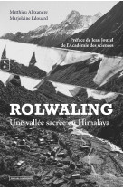 Rolwaling : une vallee sacree de l'himalaya