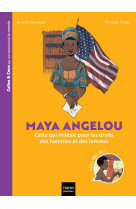 Celles et ceux qui ont transformé le monde - maya angelou