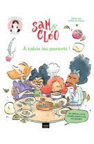 Sam & cléo, c'est le monde à l'envers - à table les parents !