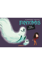 Fantômes - mode d'emploi