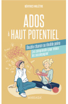 Ados à haut potentiel, double chance ou double peine
