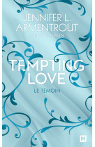 Tempting love, t1 : le témoin