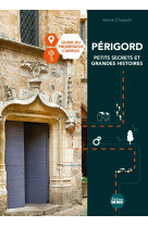 Périgord, petits secrets et grandes histoires
