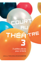 Court au théâtre 3