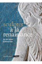 Sculpter a la renaissance : un art pour (e)mouvoir