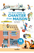 Le livre animé du chantier d'une maison