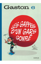 Gaston (édition 2018) - tome 6 - les gaffes d'un gars gonflé