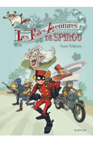 Spirou et fantasio - hors-série - tome 5 - les folles aventures de spirou (réédition)