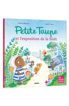 Petite taupe et l'exposition de la foret
