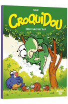 Croquidou - tome 1 croco mais pas trop