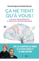ça ne tient qu'à vous