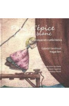 Pain d'épice et sable blanc