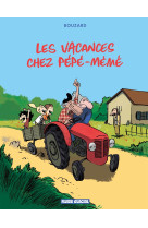 Les vacances chez pépé-mémé - tome 01
