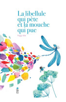 La libellule qui pète et la mouche qui pue