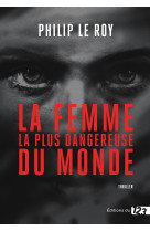La femme la plus dangereuse du monde