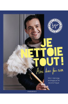 Je nettoie tout avec trois fois rien
