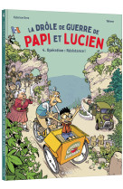 La drôle de guerre de papi et lucien - tome 4 opération : résistance !
