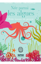 Née parmi les algues - petite histoire de pieuvre