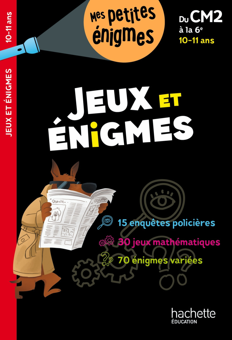 Jeux et énigmes - Du CM2 à la 6e - Cahier de vacances 2025 - Eric Berger, Michèle Lecreux, Clémence Roux de Luze, Pascal Guichard, Eric Berger, Michèle Lecreux, Clémence Roux de Luze, Pascal Guichard - HACHETTE EDUC