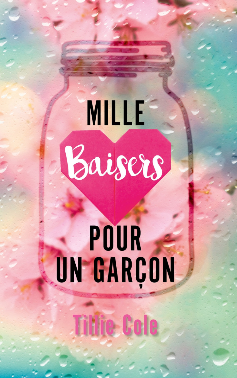 Mille Baisers pour un garçon - Tillie Cole, Tillie Cole - HACHETTE ROMANS