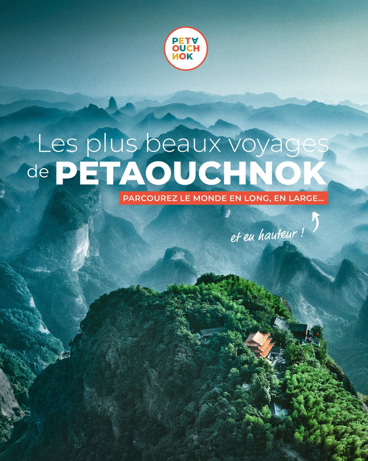 Les plus beaux voyages de Petaouchnok - Raphaël de Casabianca, Antoine Delaplace, Raphaël de Casabianca, Antoine Delaplace - HACHETTE TOURI