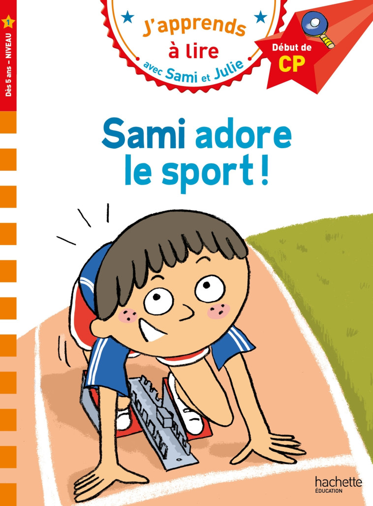 Sami et Julie CP niveau 1  Sami adore le sport - Thérèse Bonté, Sophie Zeegers, Thérèse Bonté, Sophie Zeegers - HACHETTE EDUC