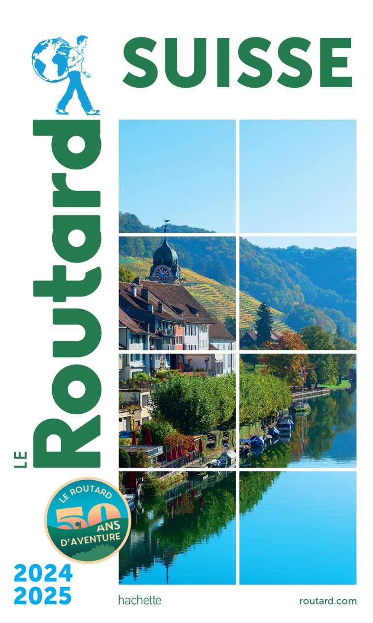 Guide du Routard Suisse 2024/25 -  ,   - HACHETTE TOURI