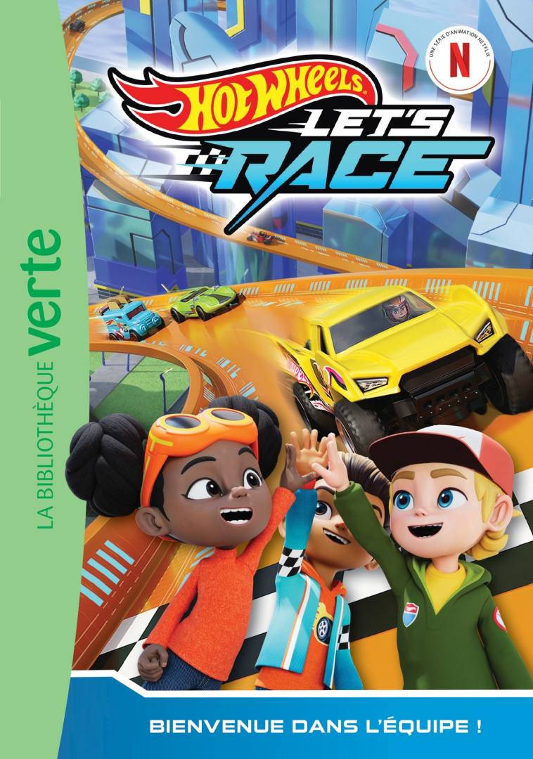 Hot Wheels Let's Race 01 - Bienvenue dans l'équipe ! - Mattel Mattel,  Mattel - HACHETTE JEUN.