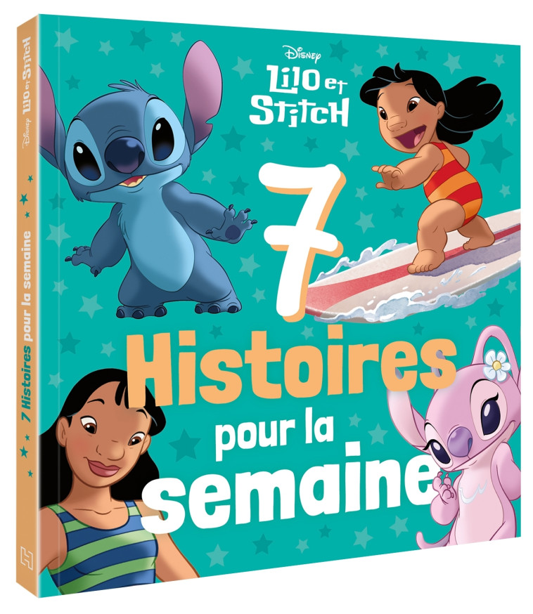 LILO ET STITCH - 7 Histoires pour la semaine - Disney - XXX - DISNEY HACHETTE